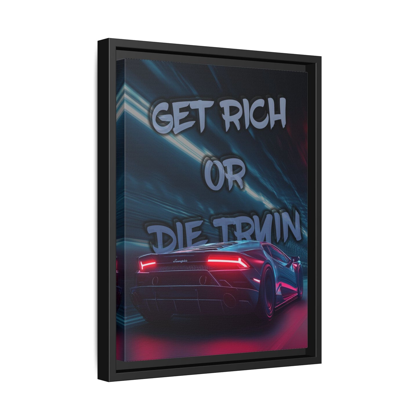 'Get Rich Or Die Tryin'' - Framed Canvas
