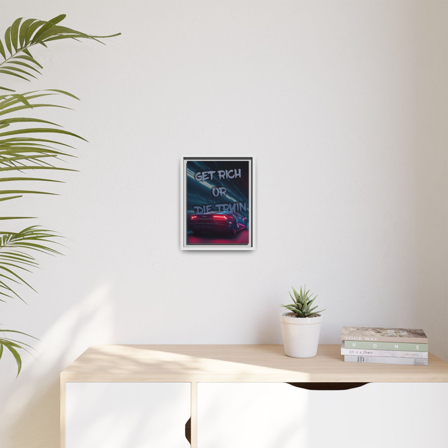 'Get Rich Or Die Tryin'' - Framed Canvas