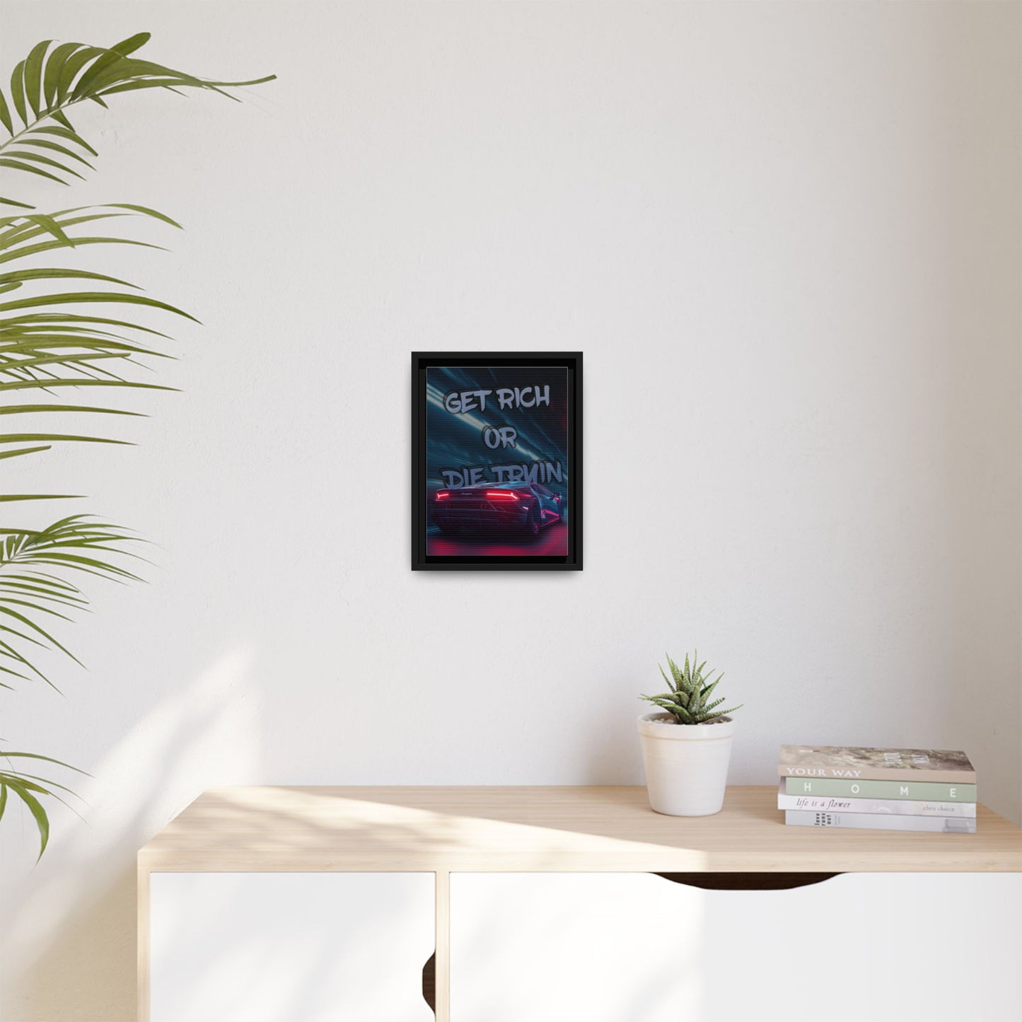 'Get Rich Or Die Tryin'' - Framed Canvas