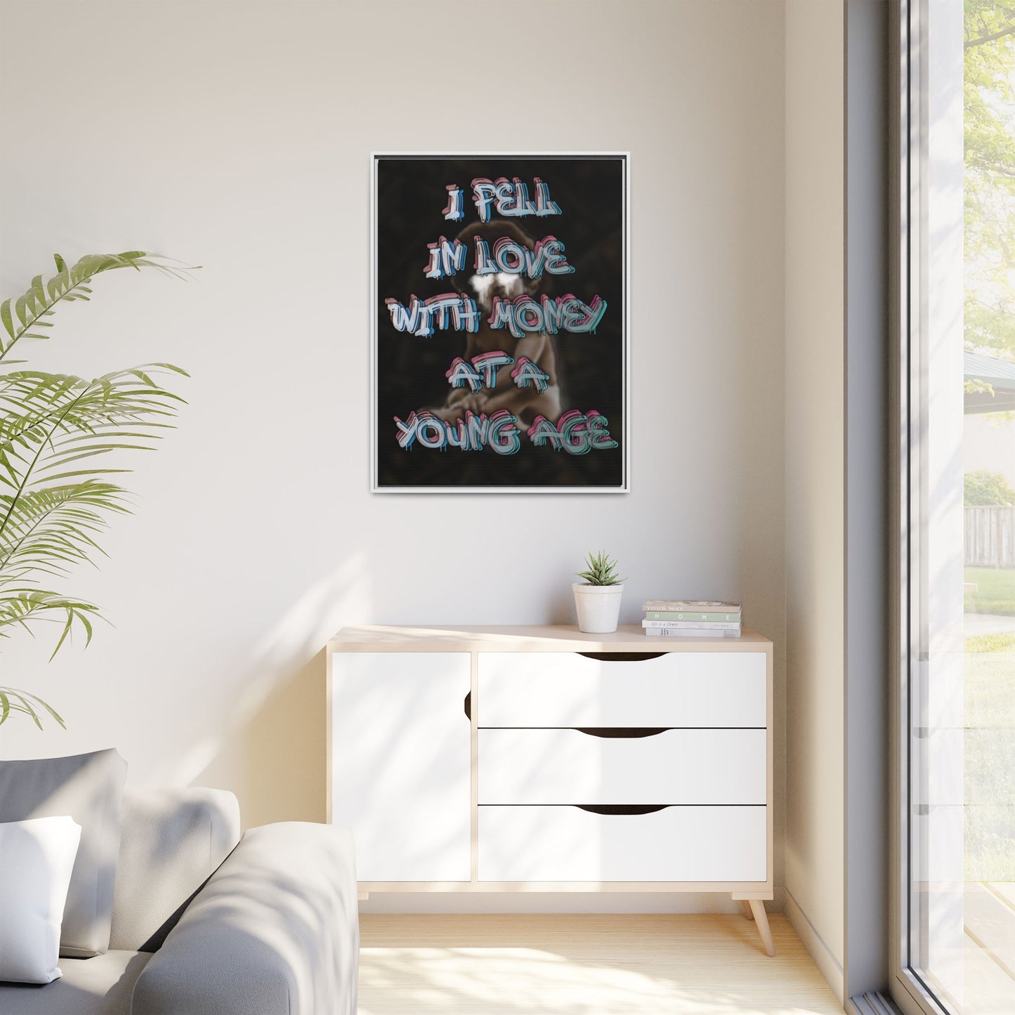 'I Fell In Love WIth Money At A Young Age'' - Framed Canvas