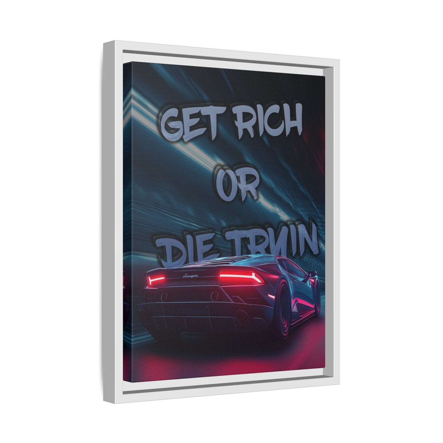 'Get Rich Or Die Tryin'' - Framed Canvas