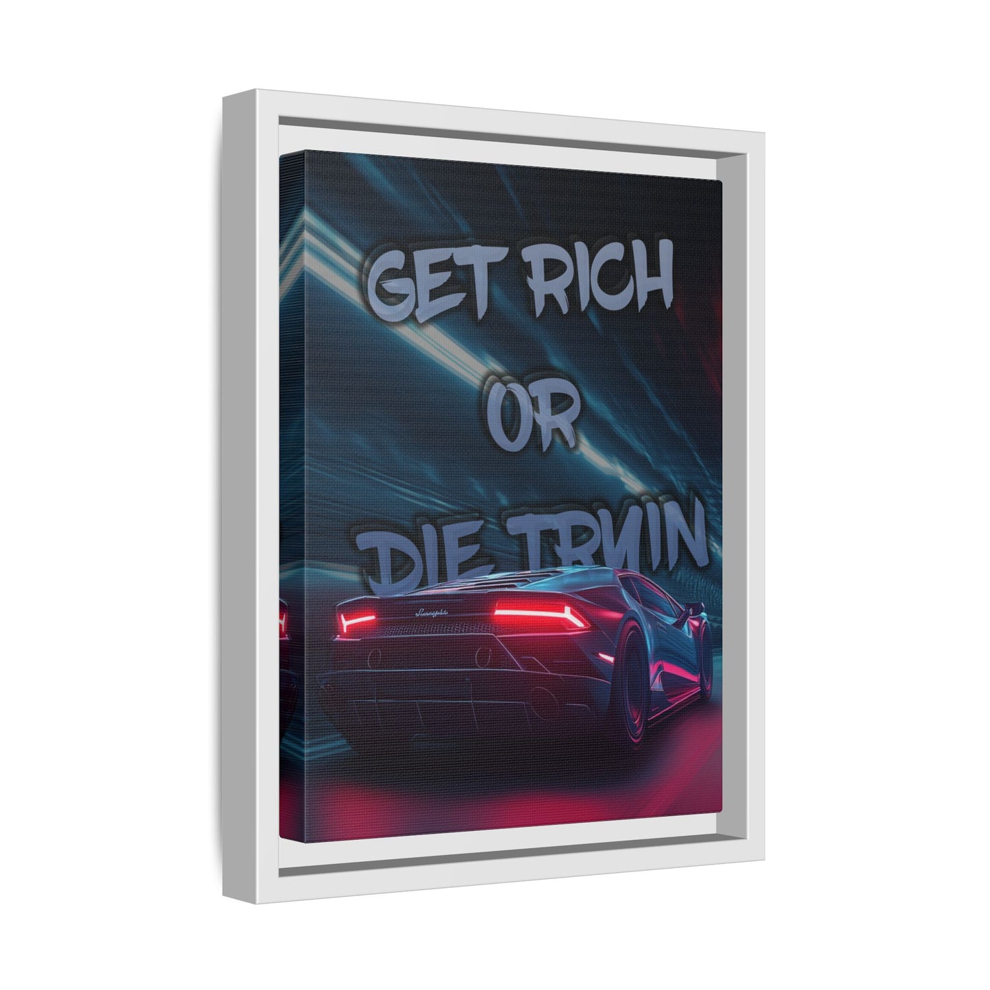 'Get Rich Or Die Tryin'' - Framed Canvas