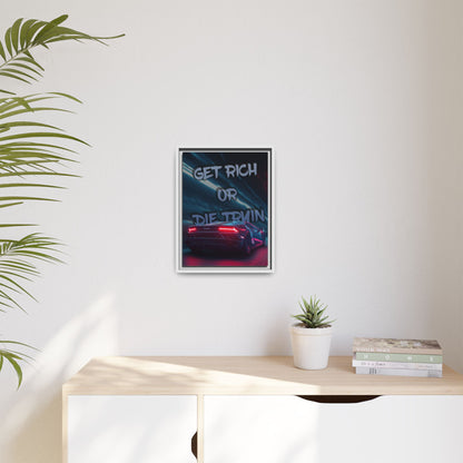 'Get Rich Or Die Tryin'' - Framed Canvas