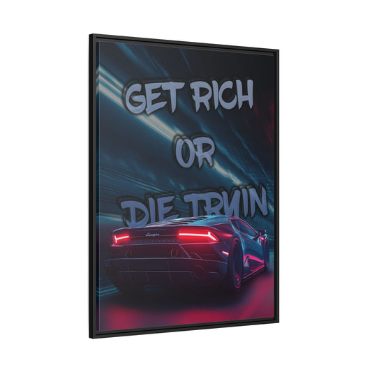 'Get Rich Or Die Tryin'' - Framed Canvas