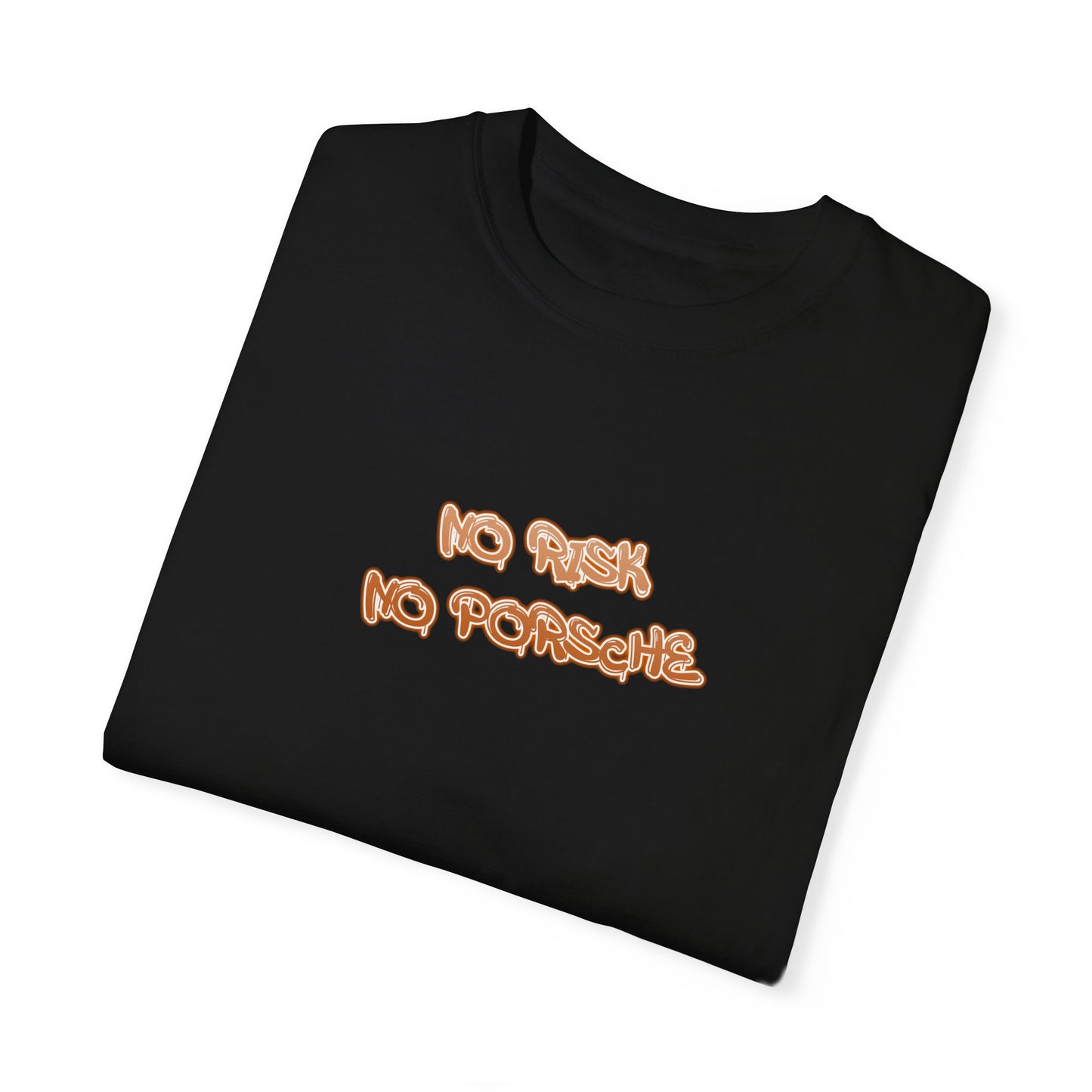 "No Risk No Porsche" Tee
